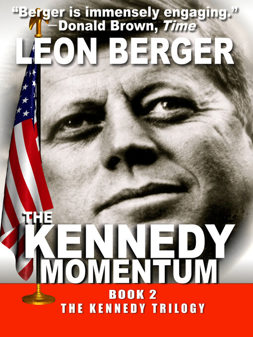 Title details for The Kennedy Momentum by Leon Berger - Available